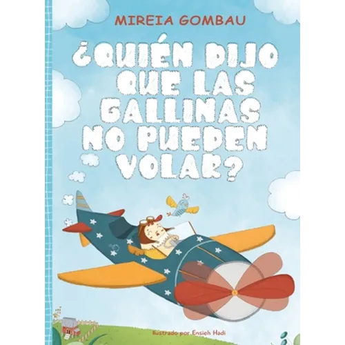 ¿Quién dijo que las gallinas no pueden volar? - Hardcover