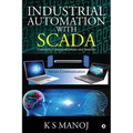 Industrial Automation with SCADA: Concepts, Communications and Security - Paperback