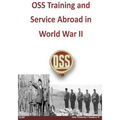 OSS Training and Service Abroad in World War II - Paperback