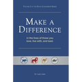 Make a Difference: In the Lives of Those You Love, Live With, and Lead - Hardcover