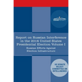 Report of the Select Committee on Intelligence U.S. Senate on Russian Active Measures Campaigns and Interference in the 2016 U.S. Election, Volume I: - Paperback