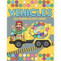 Vehicles Dot Marker Activity Book: Mighty trucks, cars and vehicles activity book for kids 2-4: Fun with dot to dot transportation, Trucks, Cars and m - Paperback