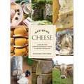 Mastering Cheese: Lessons for Connoisseurship from a Maître Fromager - Hardcover