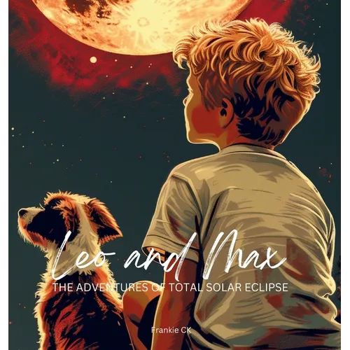 Leo and Max The Adventures of Total Solar Eclipse - Hardcover