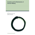 Evolution and the Mechanisms of Decision Making - Paperback