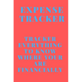 Expense Tracker: Track everything you spend to know where you are financially - Paperback