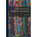 The Chiga of Western Uganda - Paperback
