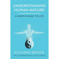 Understanding Human Nature: A User's Guide To Life - Paperback