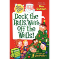 My Weird School Special: Deck the Halls, We're Off the Walls!: A Christmas Holiday Book for Kids - Paperback