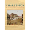 Charleston: An Archaeology of Life in a Coastal Community - Paperback