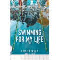 Swimming for My Life: A Memoir - Paperback