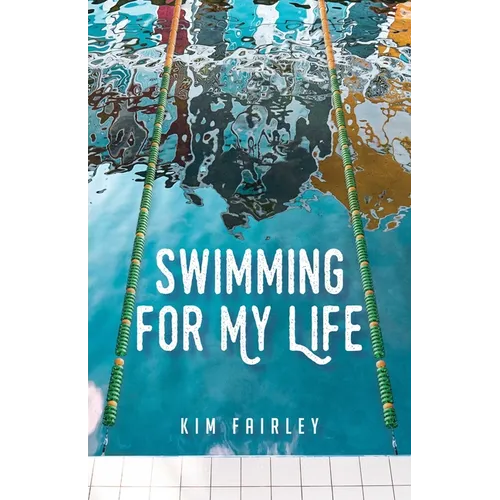 Swimming for My Life: A Memoir - Paperback