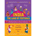 India - The Land of Festivals: A Monthly Guidebook to Diverse Celebrations - Hardcover