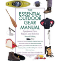 Essential Outdoor Gear Manual: Equipment Care, Repair, and Selection - Paperback