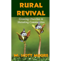 Rural Revival: Growing Churches in Shrinking Communities - Paperback