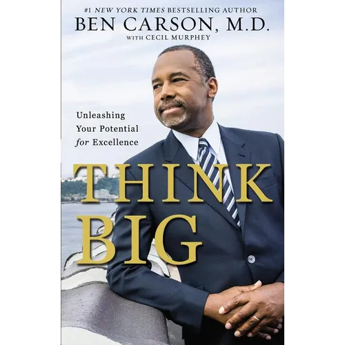 Think Big: Unleashing Your Potential for Excellence - Paperback