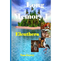 Long Memory I: Eleuthera - Paperback