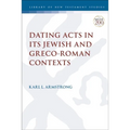 Dating Acts in its Jewish and Greco-Roman Contexts - Paperback