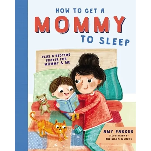 How to Get a Mommy to Sleep - Hardcover