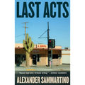 Last Acts - Hardcover
