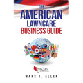 The American Lawncare Business Guide - Paperback