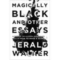 Magically Black and Other Essays - Hardcover