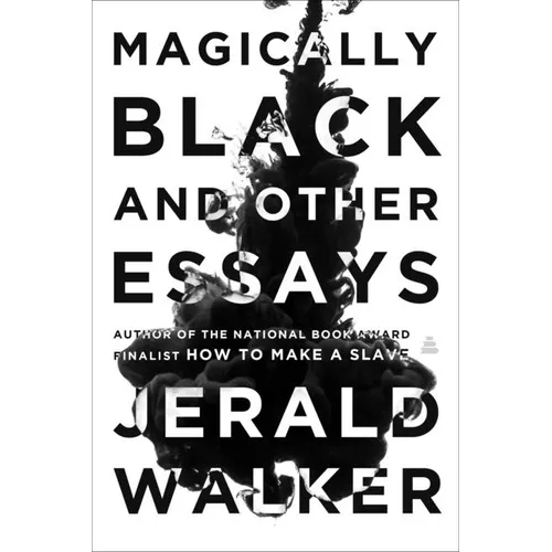 Magically Black and Other Essays - Hardcover