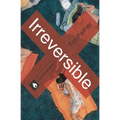 Irreversible - Paperback