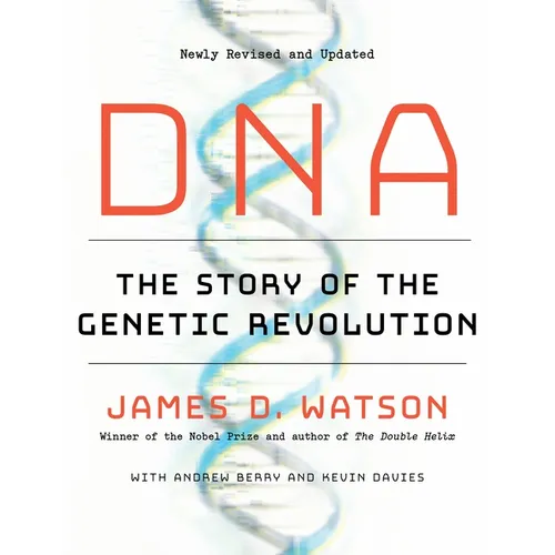 DNA: The Story of the Genetic Revolution - Paperback