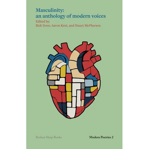 Masculinity: An anthology of modern voices - Paperback