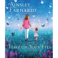 Through Your Eyes: My Child's Gift to Me - Hardcover