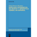 Marcado Diferencial de Objeto Y Semántica Verbal En Español - Hardcover
