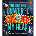 The Day the Universe Exploded My Head: Poems to Take You Into Space and Back Again - Hardcover