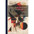 The Oxford Handbook Of Logic - Paperback