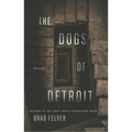 The Dogs of Detroit: Stories - Paperback