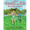 How Emily and Eli Became Friends - Hardcover
