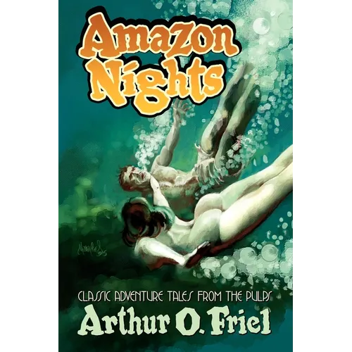 Amazon Nights: Classic Adventure Tales from the Pulps - Paperback