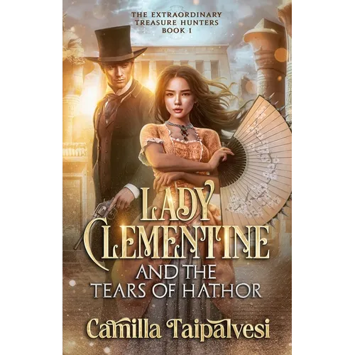 Lady Clementine and the Tears of Hathor - Paperback