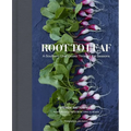 Root to Leaf: A Southern Chef Cooks Through the Seasons - Hardcover