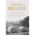 A Chance to Breathe: Stories from a 1918 Road Trip - Paperback