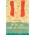 In the Sea There Are Crocodiles: Based on the True Story of Enaiatollah Akbari - Paperback