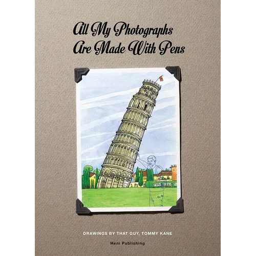 Tommy Kane: All My Photographs Are Made with Pens - Hardcover