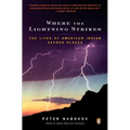 Where the Lightning Strikes: The Lives of American Indian Sacred Places - Paperback