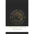 The Heart Chakra Handbook - Paperback