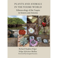Plants and Animals in the Yoeme World: Ethnoecology of the Yaquis in Sonora and Arizona - Hardcover