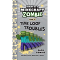 Diary of a Minecraft Zombie Book 36: Time Loop Troubles - Hardcover