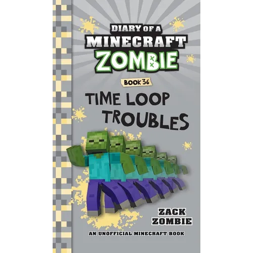 Diary of a Minecraft Zombie Book 36: Time Loop Troubles - Hardcover
