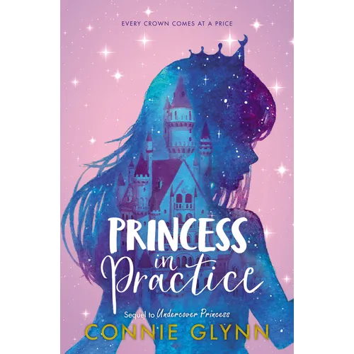 The Rosewood Chronicles: Princess in Practice - Hardcover