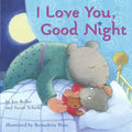 I Love You, Good Night - Board Book