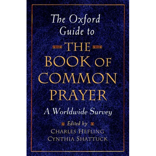 The Oxford Guide to the Book of Common Prayer: A Worldwide Survey - Paperback